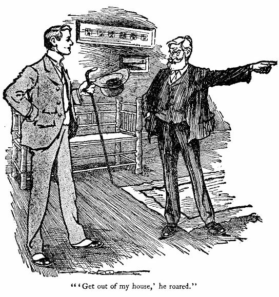 'Get out of My House,' he Roared. 