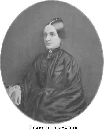 EUGENE
FIELD'S MOTHER.