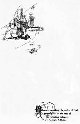 Mahomet, preaching the unity of God, enters Mecca at the head of his victorious followers,
Painting by A. Mueller.