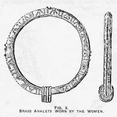 FIG. 3. BRASS ANKLETS WORN BY THE
WOMEN.