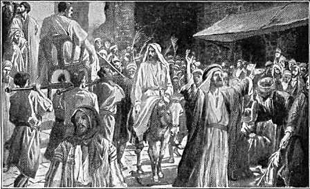 THE TRIUMPHAL ENTRY INTO
JERUSALEM

"Behold, thy King cometh,... lowly,
and riding upon an ass." Zech. 9:9.
