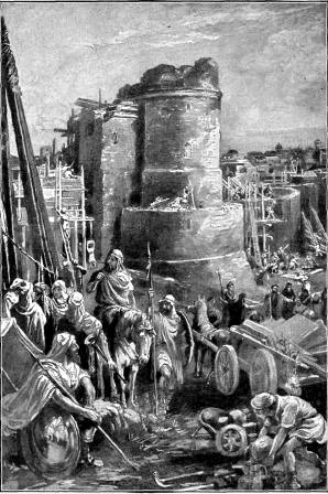REBUILDING JERUSALEM

"They builded, and finished it, according
to the commandment of the God of Israel,
and according to the commandment of
Cyrus, and Darius, and Artaxerxes king
of Persia." Ezra 6:14.