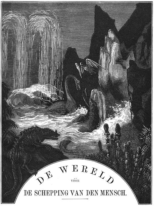 De Wereld v&oacute;&oacute;r de Schepping van den Mensch.