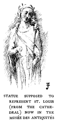 STATUE SUPPOSED TO REPRESENT ST. LOUIS (FROM THE CATHEDRAL) NOW IN THE MUS&Eacute;E DES ANTIQUIT&Eacute;S