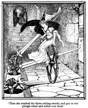 Then She Reached the Three Cutting Swords, and Got On
Her Plough-wheel and Rolled Over Them