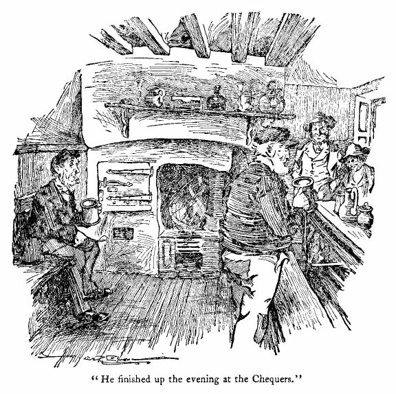 &lsquo;he Finished up the Evening at The Chequers.&rsquo; 