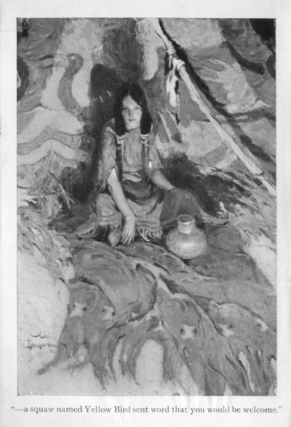 "&mdash;a squaw named Yellow Bird send word that you would be welcome."