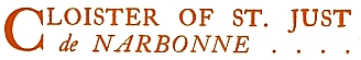 CLOISTER OF ST. JUST de NARBONNE....