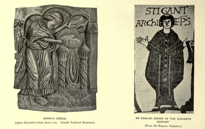Poppo's Ordeal (Altar decoration from about 1100. Danish
National Museum).&mdash;An English Bishop of the Eleventh Century (From the
Bayeux Tapestry.)]