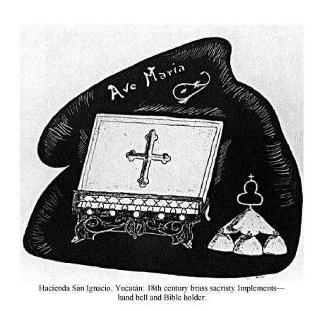 Hacienda San Ignacio, Yucat�n: 18th century brass sacristy Implements--handbell and Bible holder.