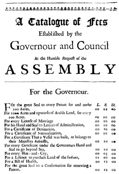 A Catalogue of Fees Established by the Governour
and Council at the Humble Request of the Assembly (New-York,
William Bradford, 1693)