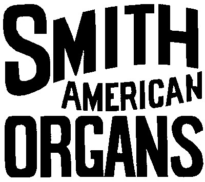 Smith
  AMERICAN
  ORGANS
  ARE THE BEST.
