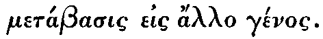 Greek: met�basis eis allo g�nos.