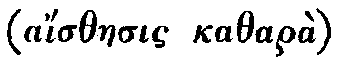 Greek: aisthaesis kathar�